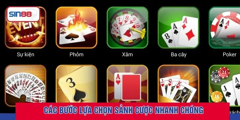 Các bước lựa chọn sảnh cược nhanh chóng