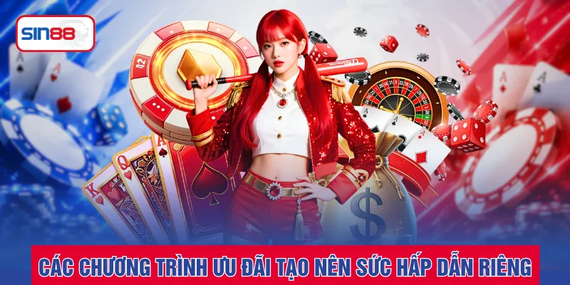 Các chương trình ưu đãi tạo nên sức hấp dẫn riêng