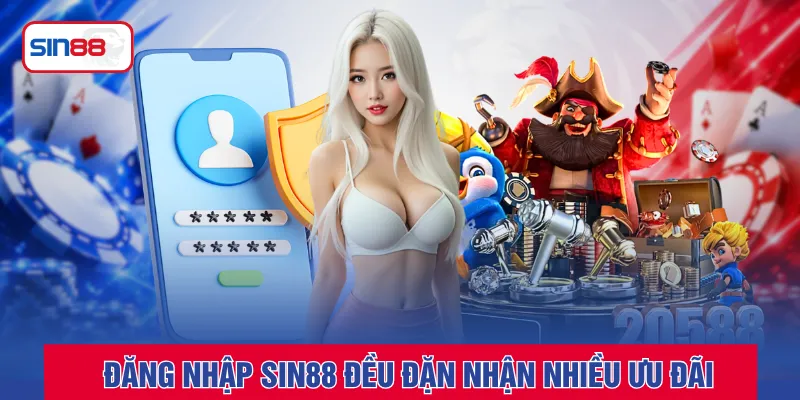 Đăng nhập SIN88 đều đặn nhận nhiều ưu đãi
