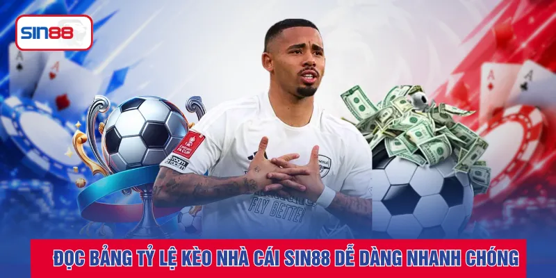 Đọc bảng tỷ lệ kèo nhà cái SIN88 dễ dàng nhanh chóng