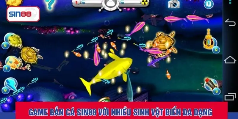 Game bắn cá SIN88 với nhiều sinh vật biển đa dạng 