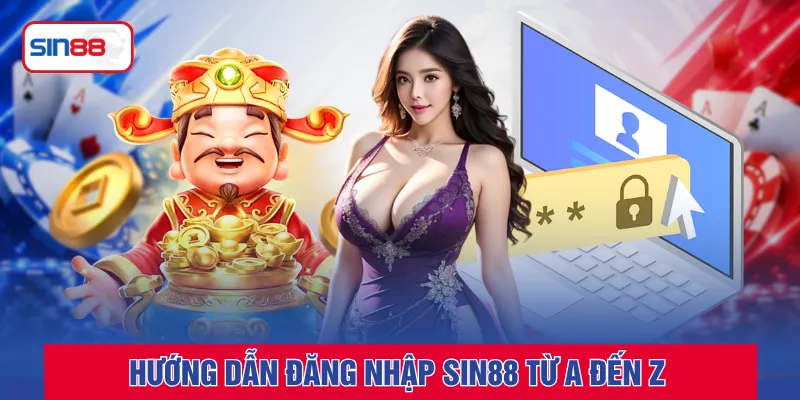 Hướng dẫn đăng nhập SIN88 từ A đến Z