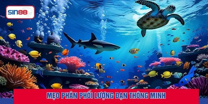 Mẹo phân phối lượng đạn thông minh