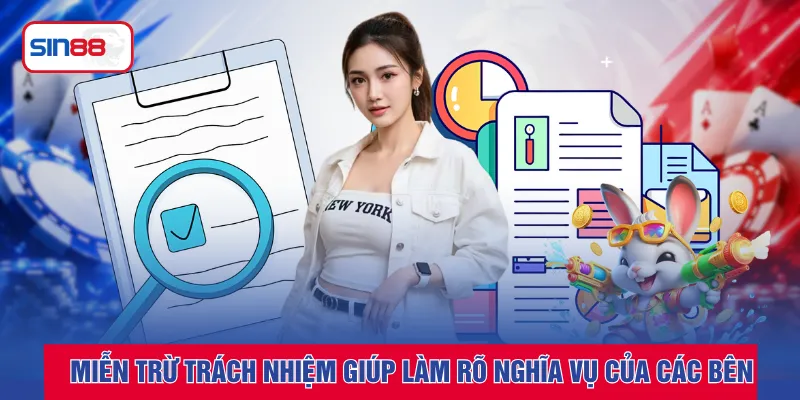 Miễn trừ trách nhiệm giúp làm rõ nghĩa vụ của các bên